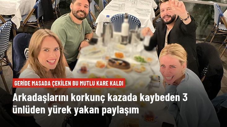 Geçirdikleri kazada Tolga Güleryüz'ü kaybeden ünlü isimlerden yürek yakan paylaşımlar.