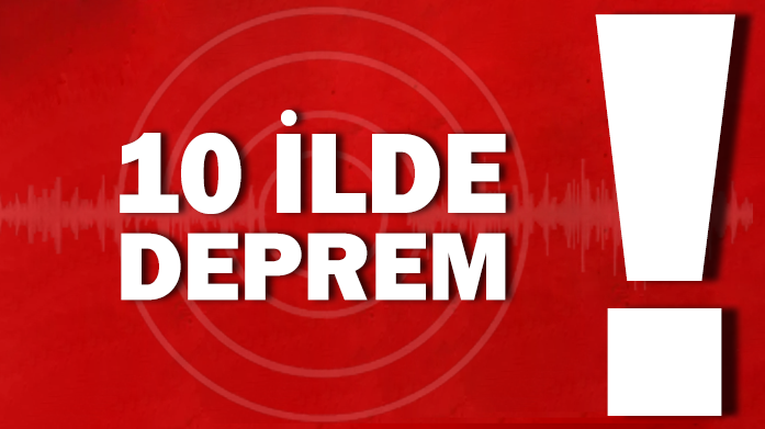 7,4'lük deprem 10 ili vurdu